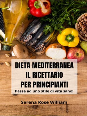cover image of Dieta Mediterranea – Il Ricettario per Principianti